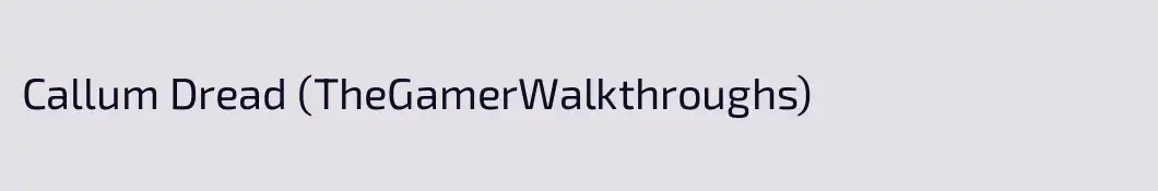 Callum Dread (TheGamerWalkthroughs)